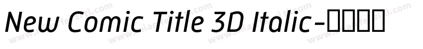 New Comic Title 3D Italic字体转换